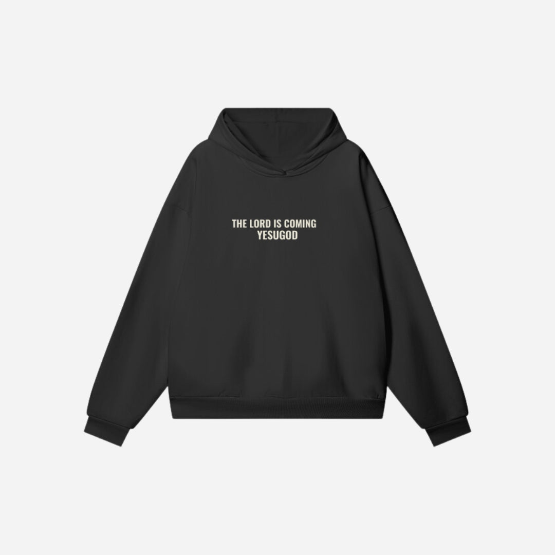 Lord Is Coming Hoodie